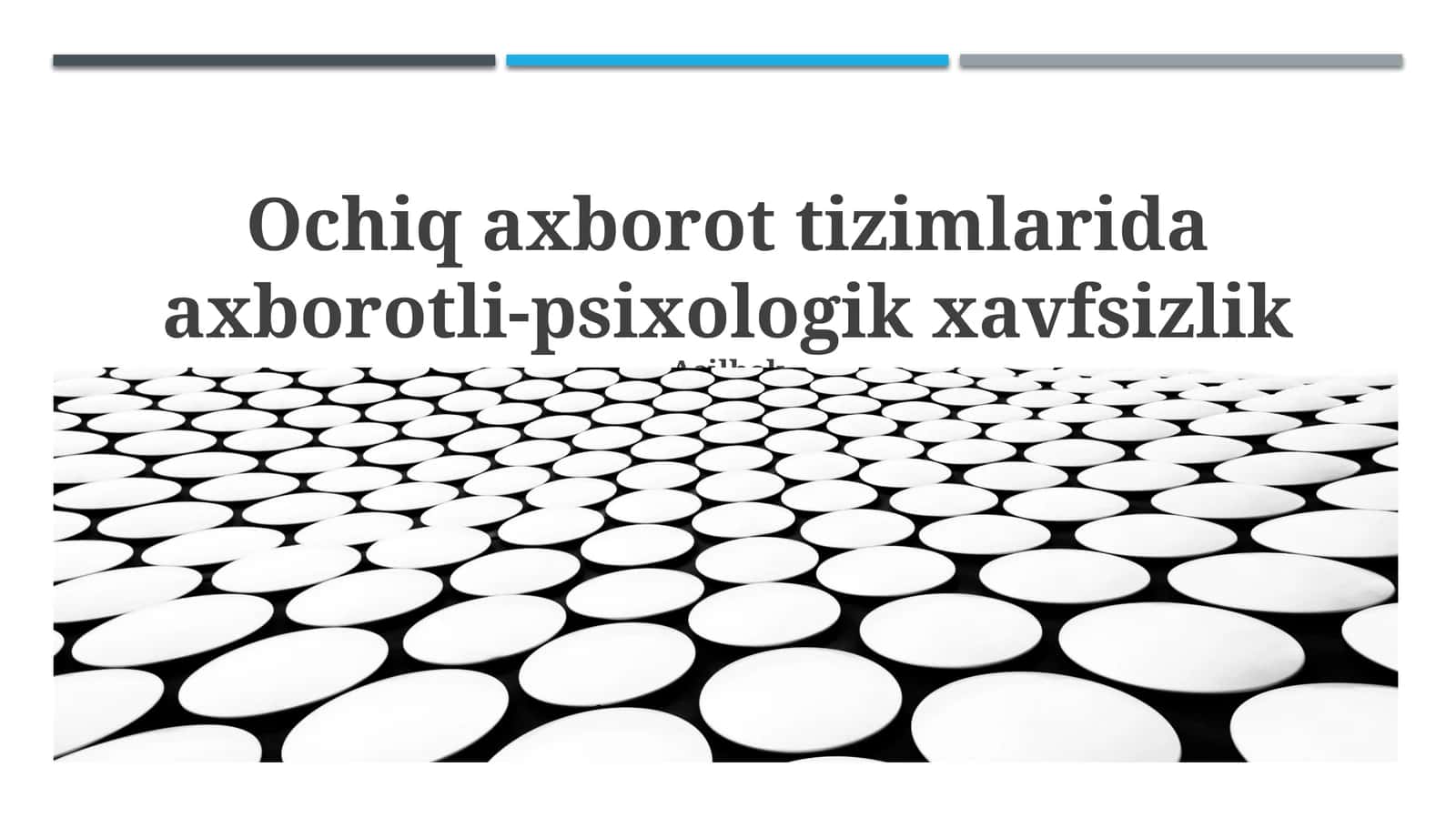 Ochiq axborot tizimlarida axborotli-psixologik xavfsizlik