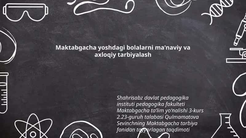 Maktabgacha yoshdagi bolalarni ma'naviy va axloqiy tarbiyalash