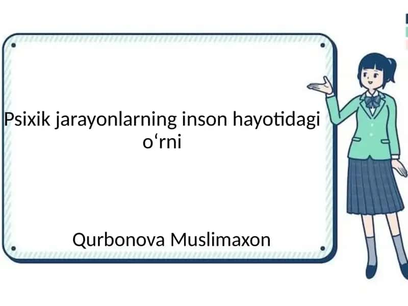 Psixik jarayonlarning inson hayotidagi o'rn