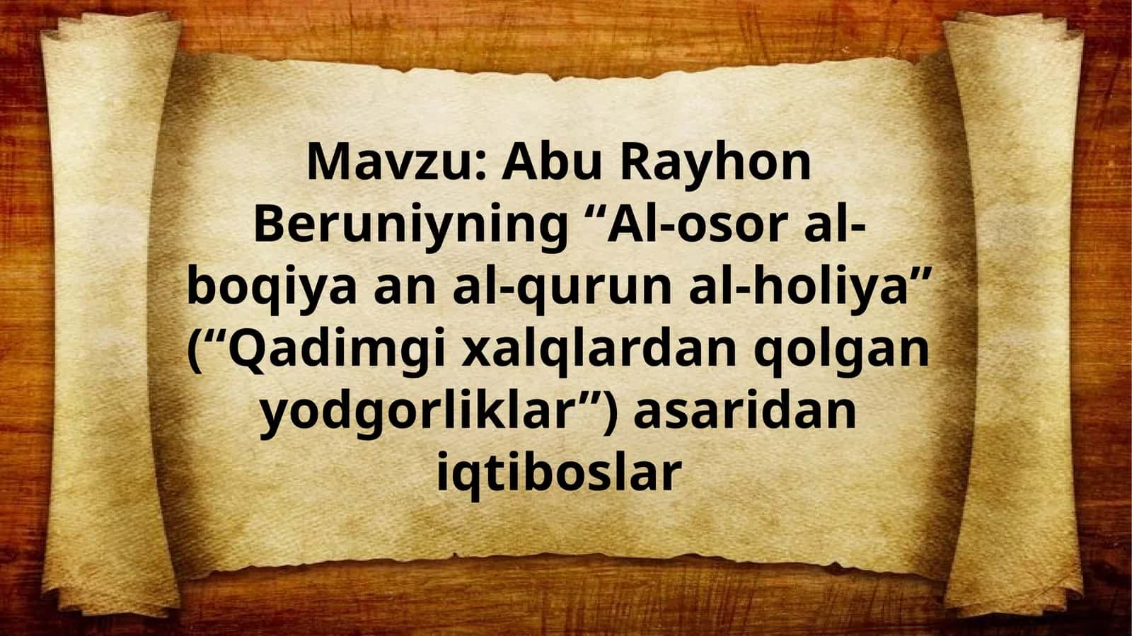 AbuRayhonBeruniyning“Al-osor al-boqiya an al-qurun al-holiya” (“Qadimgixalqlardanqolganyodgorliklar”)asaridaniqtiboslar