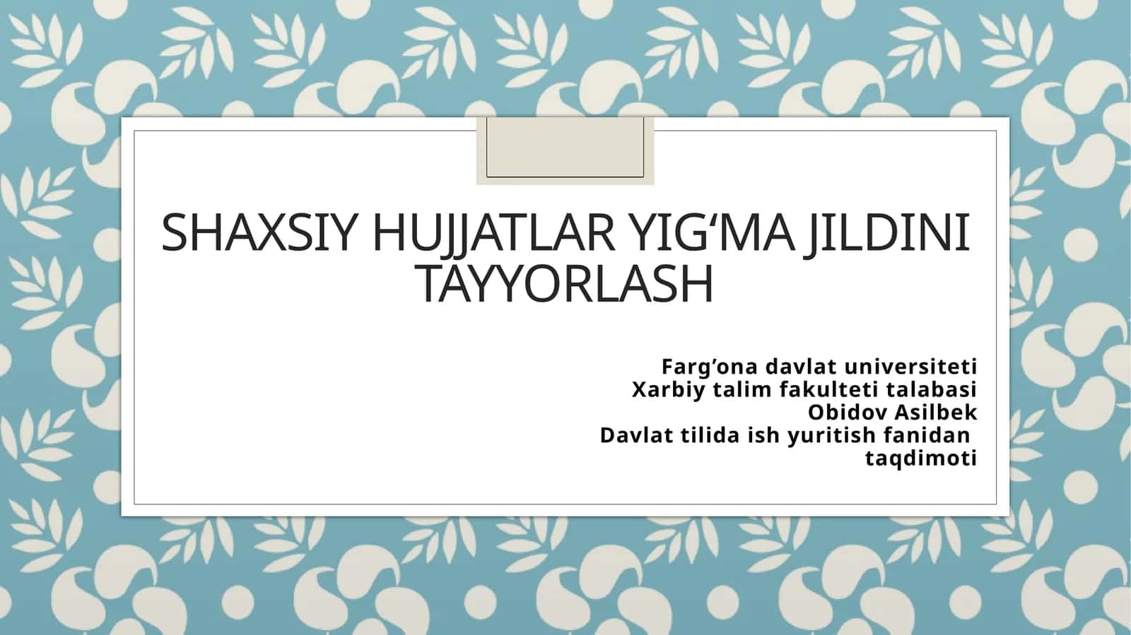 Shaxsiy hujjatlar yig‘ma jildini tayyorlash