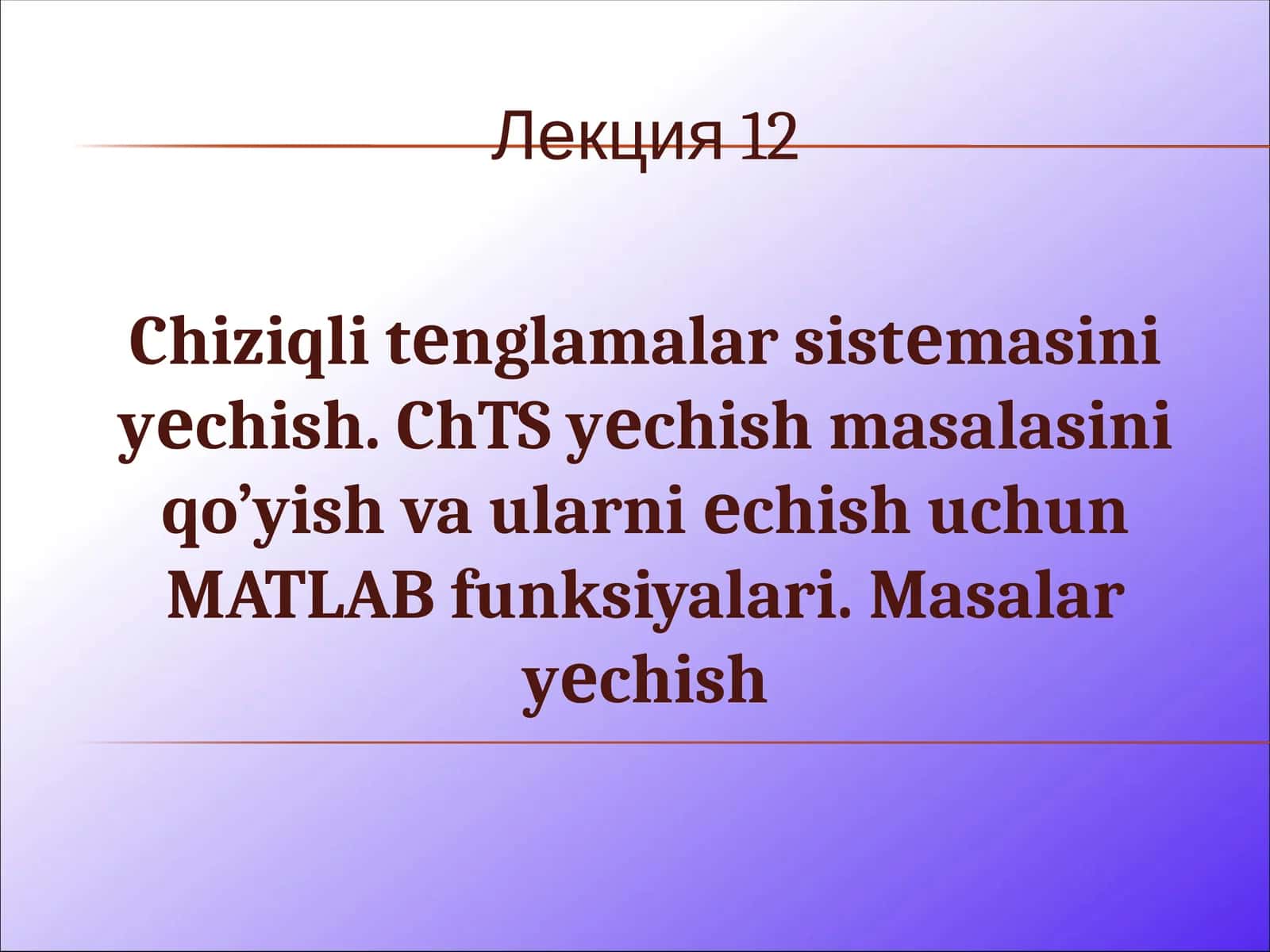 Chiziqli tenglamalar sistemasi(CHTS)