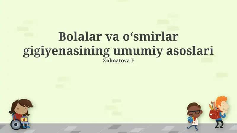 Bolalar va oʻsmirlar gigiyenasining umumiy asoslari