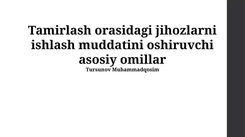 Jihozlarning taʼmirlar orasidagi jihozni ishlash muddatini oshiruvchi asosiy omillar