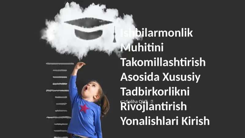 Ishbilarmonlik Muhitini Takomillashtirish Asosida Xususiy Tadbirkorlikni Rivojlantirish Yonalishlari Kirish