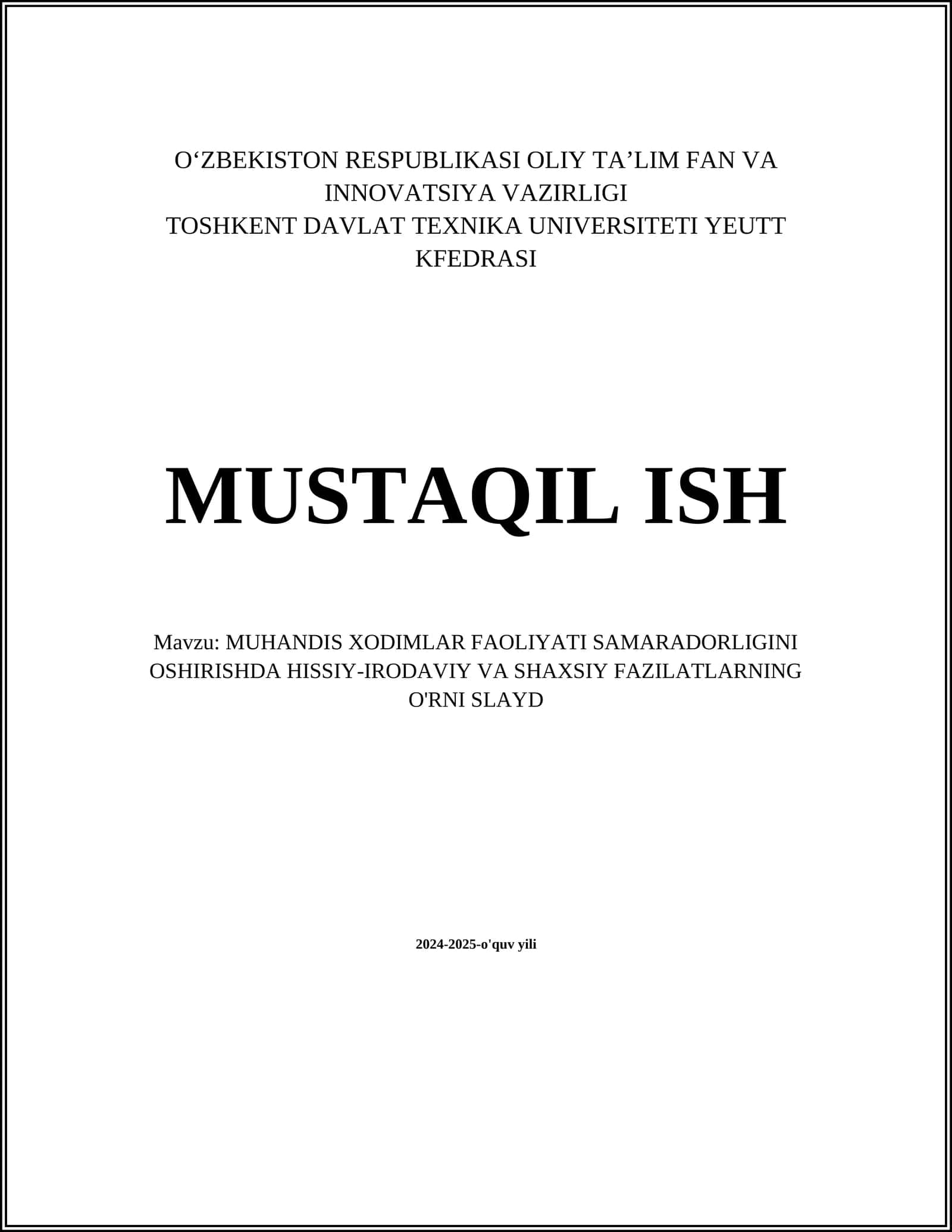 MUHANDIS XODIMLAR FAOLIYATI SAMARADORLIGINI OSHIRISHDA HISSIY-IRODAVIY VA SHAXSIY FAZILATLARNING O'RNI SLAYD
