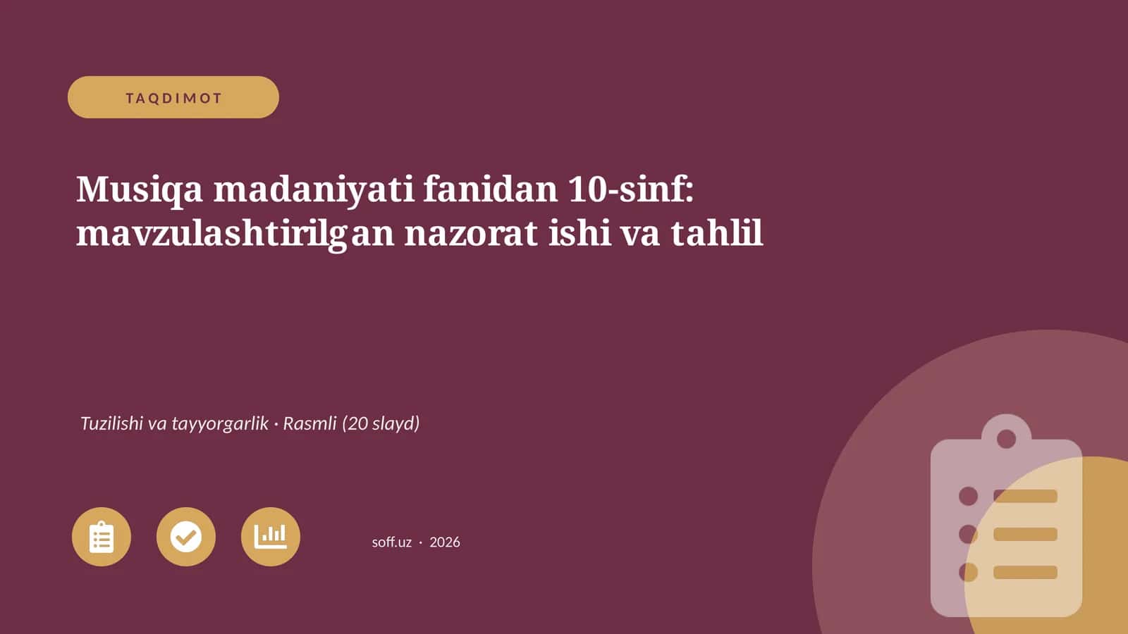 Musiqa madaniyati fanidan 10-sinf: mavzulashtirilgan nazorat ishi va tahlil