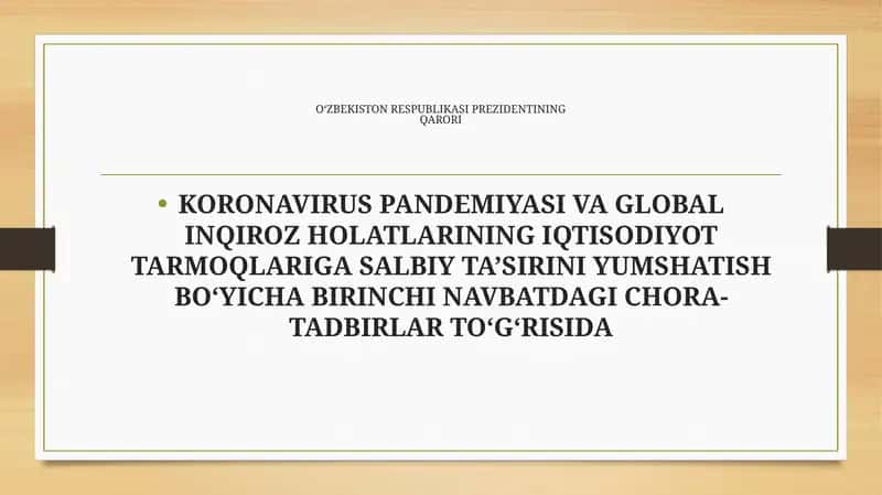 KORONAVIRUS PANDEMIYASI VA GLOBAL INQIROZ HOLATLARINING IQTISODIYOT TARMOQLARIGA SALBIY TA’SIRINI YUMSHATISH BO‘YICHA BIRINCHI NAVBATDAGI CHORA-TADBIRLAR TO‘G‘RISIDA