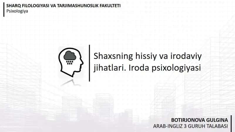 Shaxsning hissiy va irodaviy jihatlari. Iroda psixologiyasi