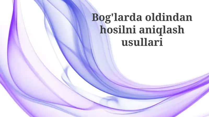 Bog'larda oldindan hosil aniqlash usullari