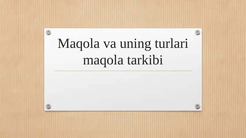 Maqola va uning turlari maqola tarkibi