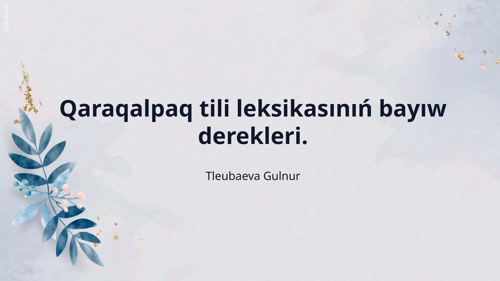 Qaraqalpaq tili leksikasınıń bayıw derekleri.