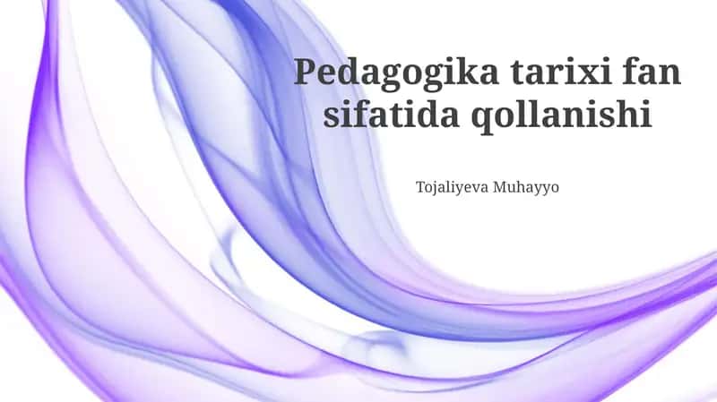 Pedagogika Tarixi Fan Sifatida Qollanishi