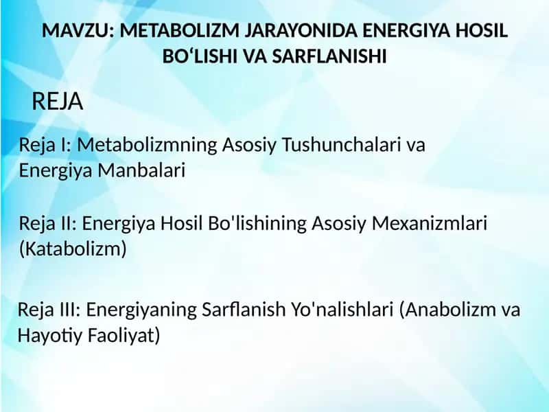 METABOLIZM JARAYONIDA ENERGIYA HOSIL BO‘LISHI VA SARFLANISHI