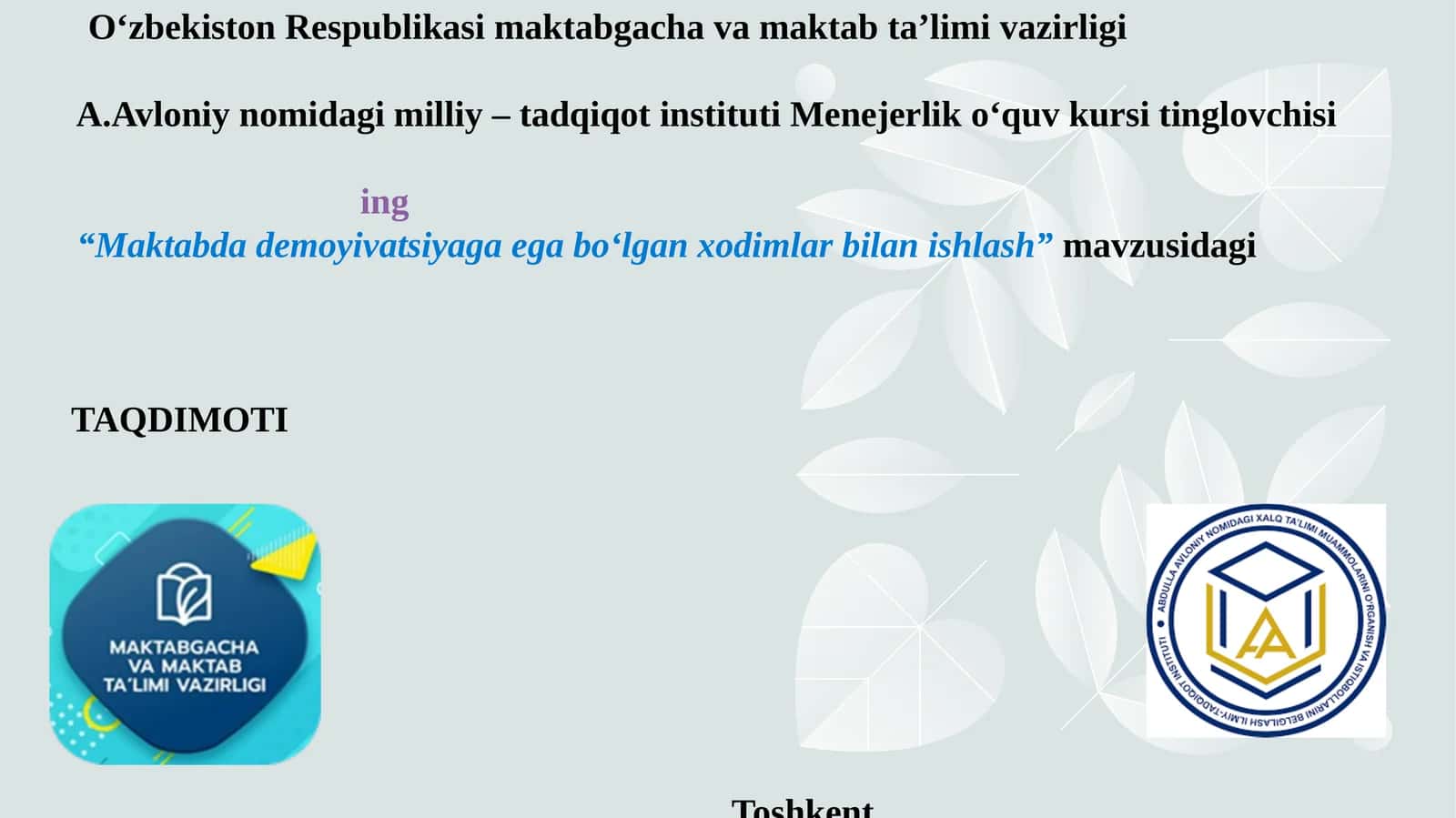 Maktabda demoyivatsiyaga ega bo‘lgan xodimlar bilan ishlash