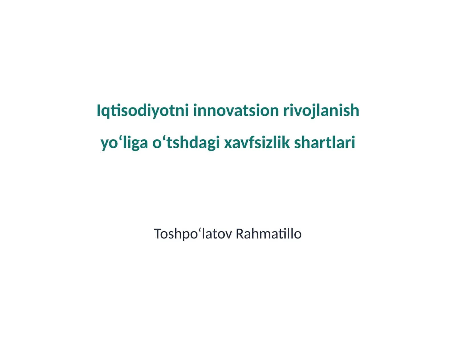 Iqtisodiyotni innovatsion rivojlanish yoʻliga oʻtshdagi xavfsizlik shartlari