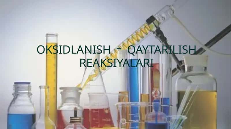 OKSIDLANISH-QAYTARILISH REAKSIYALARI