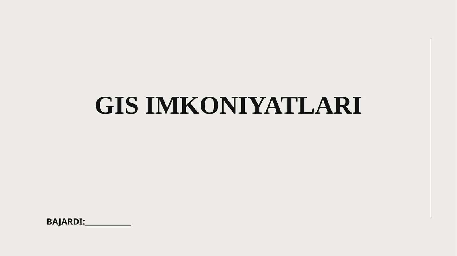 GIS IMKONIYATLARI