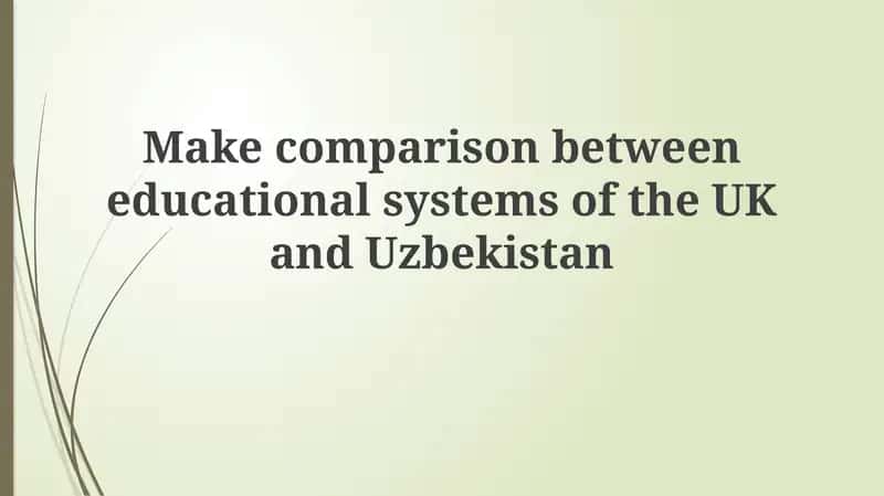 Comparison of UK and Uzbekistan Educational Systems