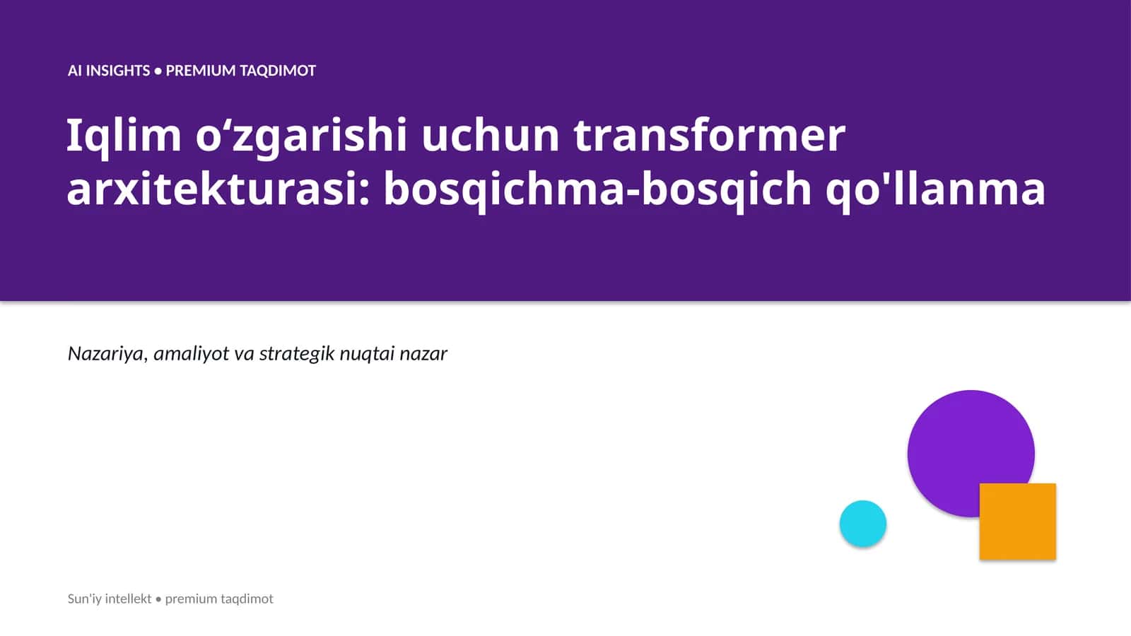 Iqlim oʻzgarishi uchun transformer arxitekturasi: bosqichma-bosqich qo'llanma