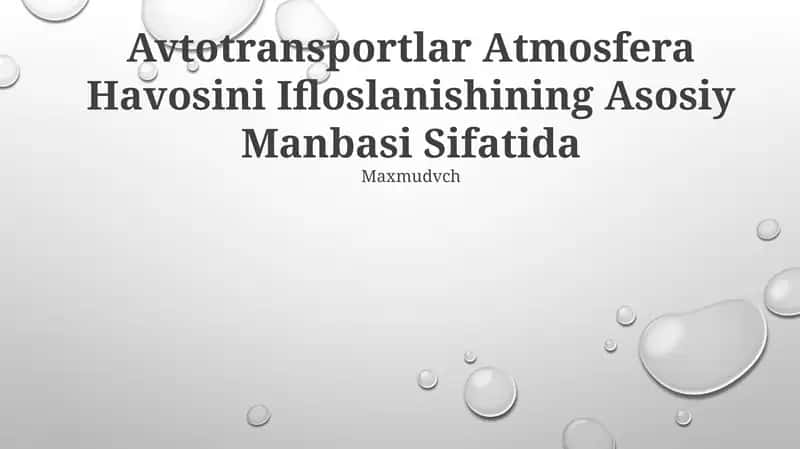 Avtotransportlar Atmosfera Havosini Ifloslanishining Asosiy Manbasi Sifatida