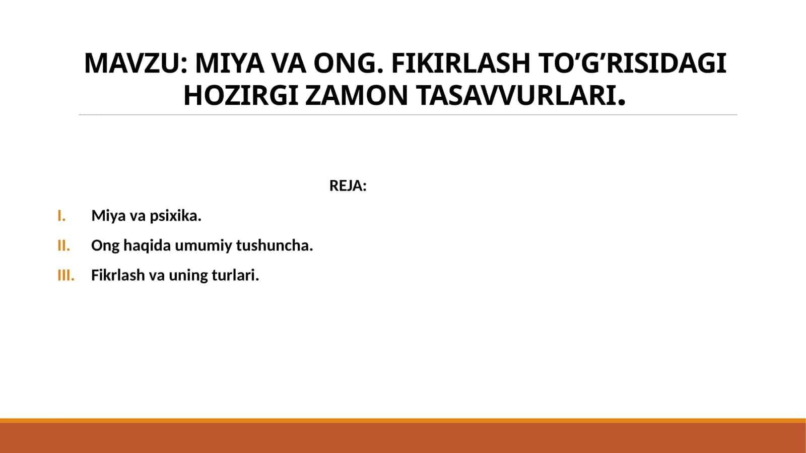 MIYA VA ONG. FIKIRLASH TO’G’RISIDAGI HOZIRGI ZAMON TASAVVURLARI.