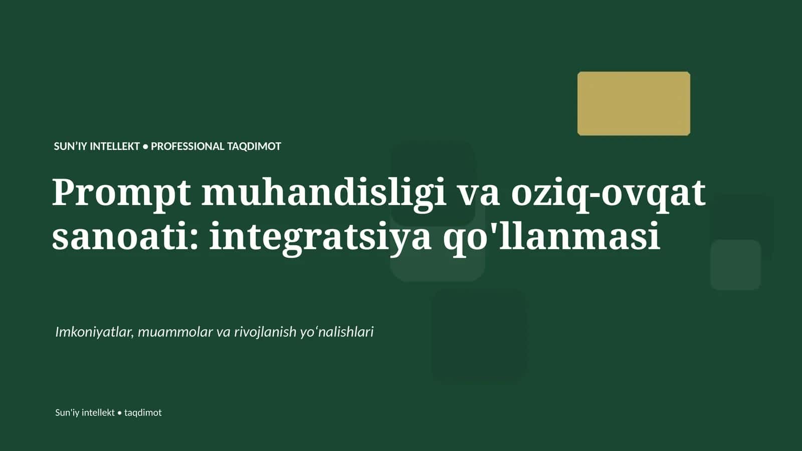 SUNʼIY INTELLEKT • PROFESSIONAL TAQDIMOT
