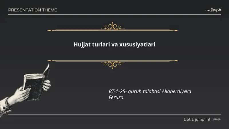 Hujjat turlari va xususiyatlari