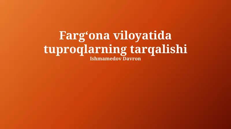 Farg'ona Vodiysi Tuproqlarining Iqtisodiy Ahamiyati