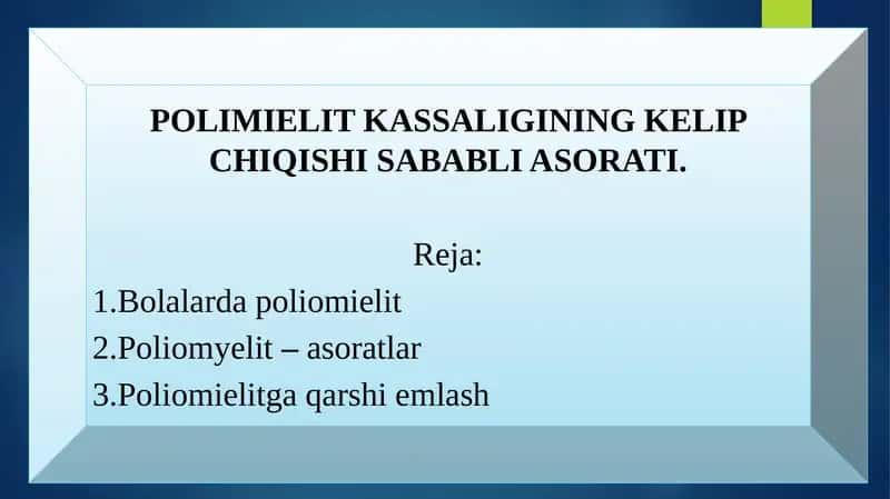 POLIMIELIT KASSALIGINING KELIP CHIQISHI SABABLI ASORATI.