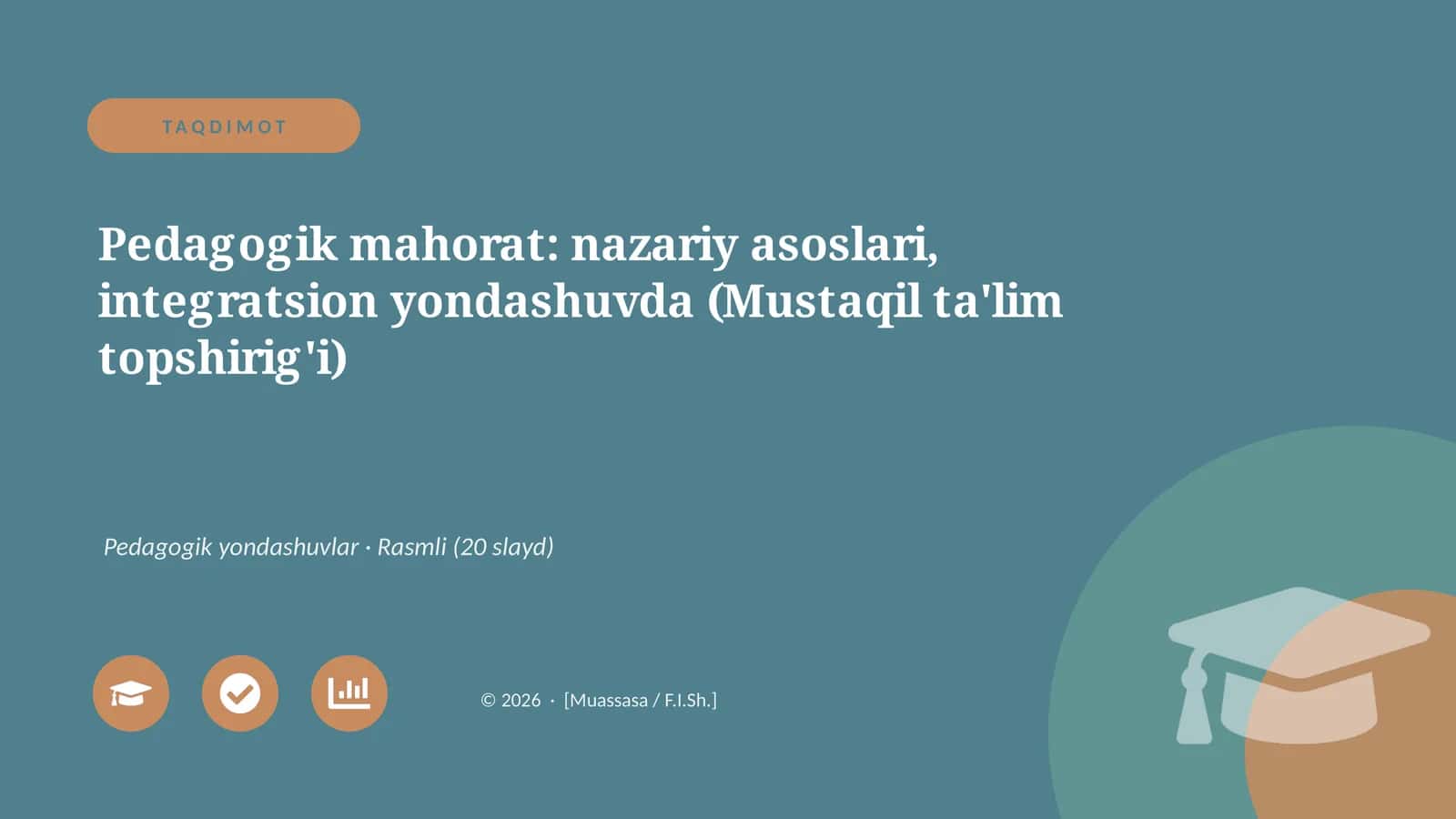 Pedagogik mahorat: nazariy asoslari, integratsion yondashuvda (Mustaqil ta'lim topshirig'i)