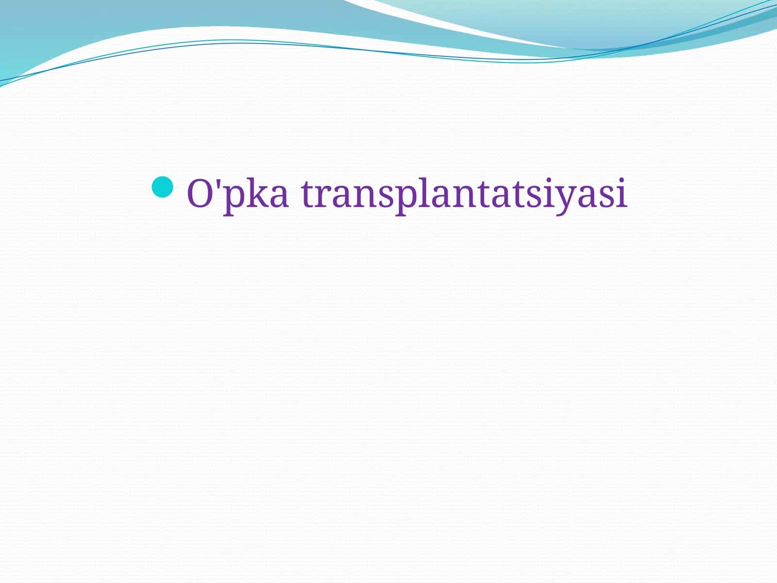 O'pka transplantatsiyasi