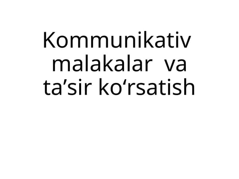 Kommunikativ malakalar va ta'sir ko'rsatish