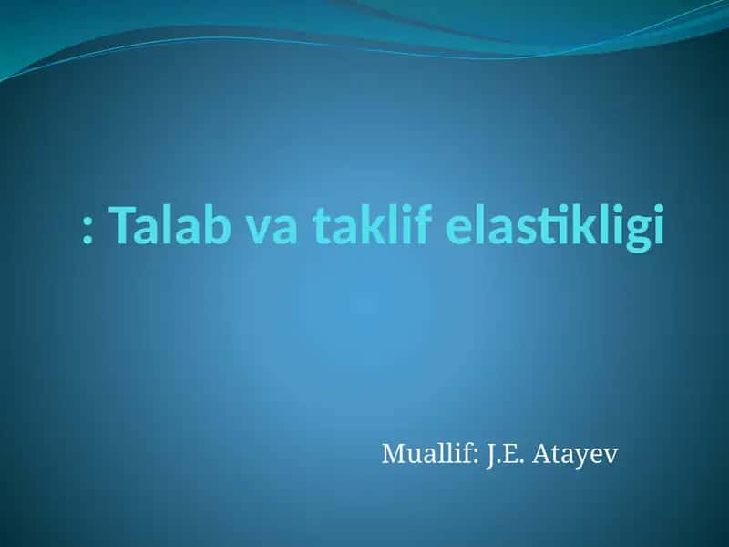 Talab va taklif elastikligi