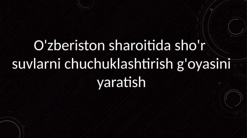 O'zberistonsharoitidasho'r suvlarnichuchuklashtirishg'oyasi