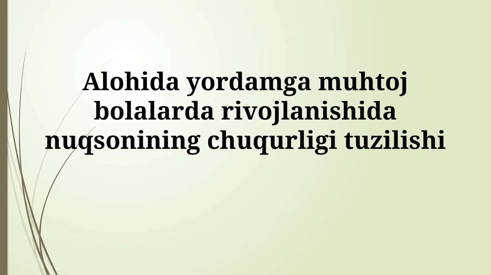 Maxsus yordamga muhtoj bolalarda rivojlanish buzilishi tuzilmasi