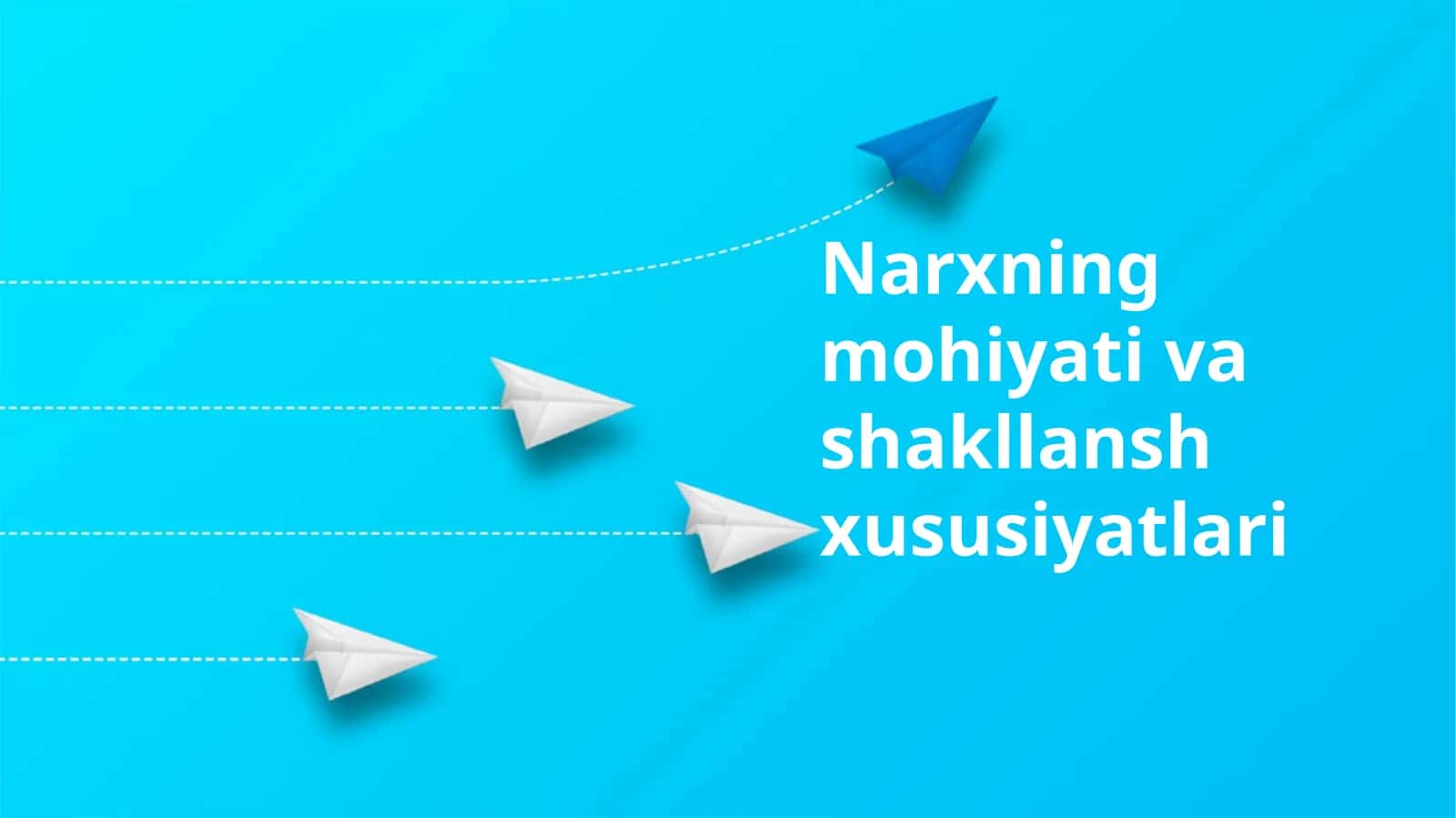 Narxning mohiyati va shakllansh xususiyatlari