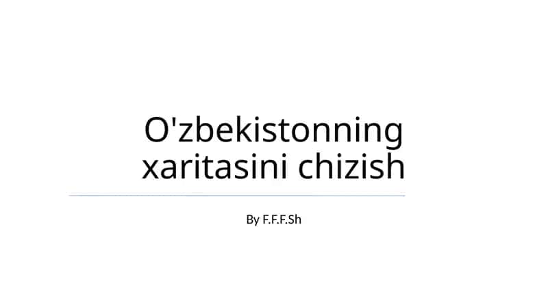 O'zbekistonning xaritasini chizish