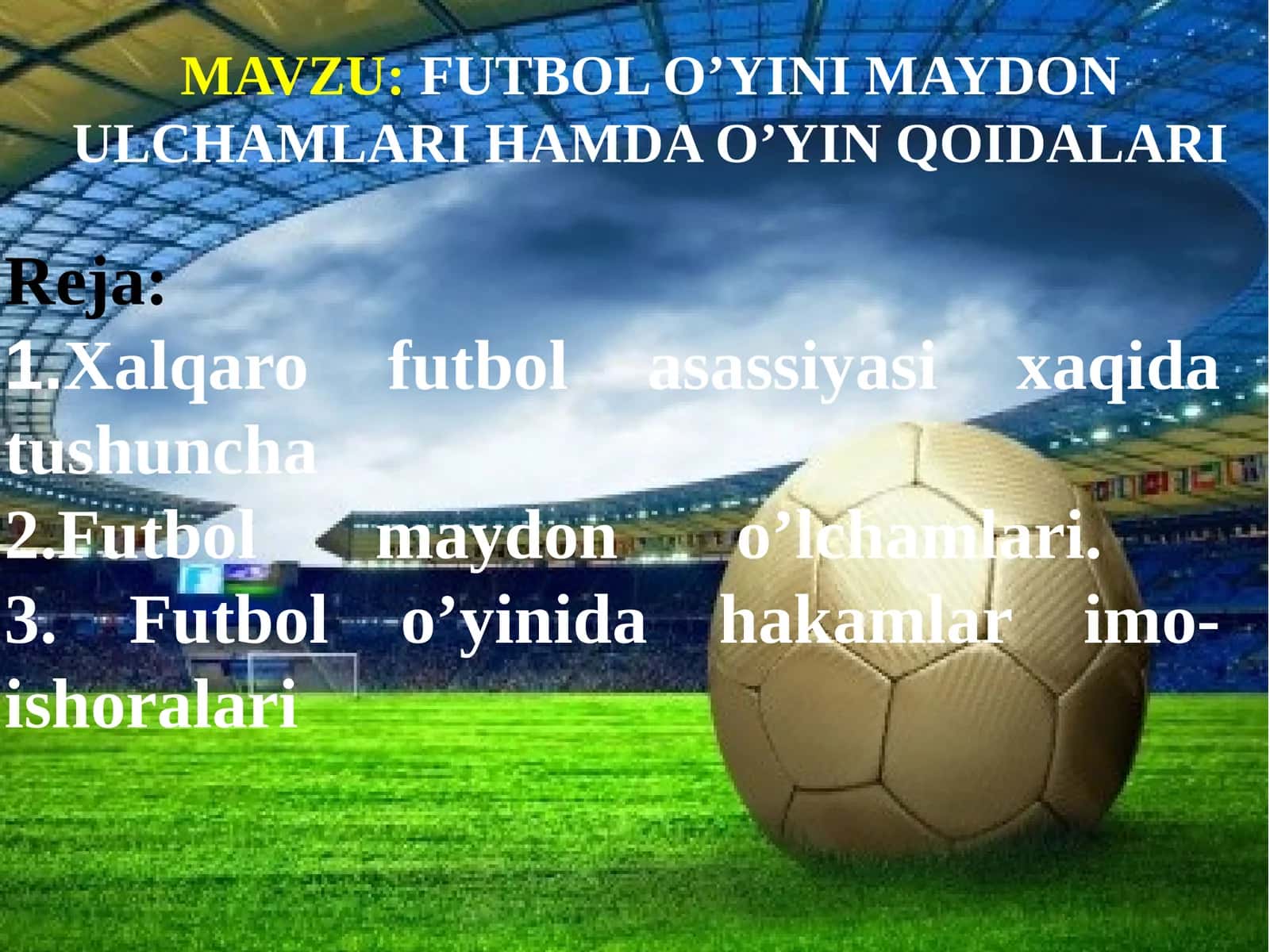Futbol O’yini Maydon Ulchamlari Hamda O’yin Qoidalari
