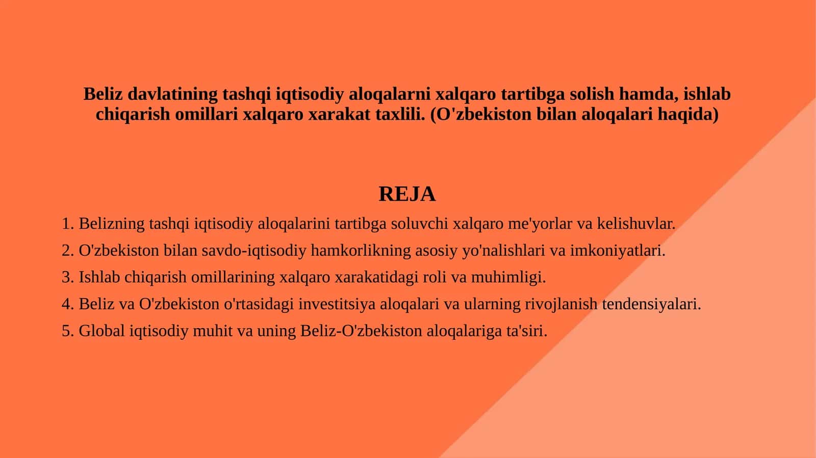 Beliz davlatining tashqi iqtisodiy aloqalarni xalqaro tartibga solish hamda, ishlab chiqarish omillari xalqaro xarakat taxlili. (O'zbekiston bilan aloqalari haqida)