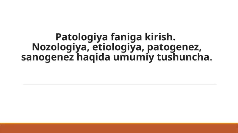 Nozologiya, etiologiya, patogenez, sanogenez haqida umumiy tushuncha.