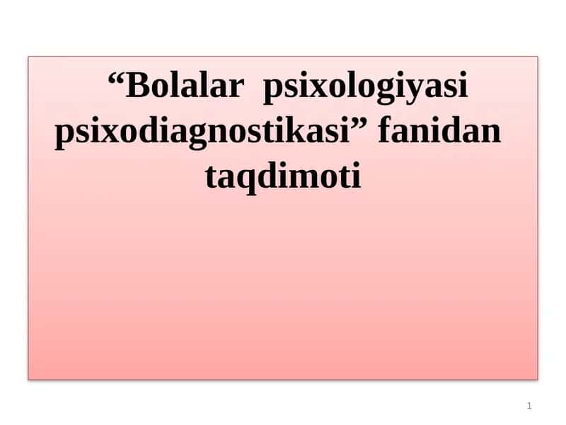 Bolalar psixologiyasi psixodiagnostikasi
