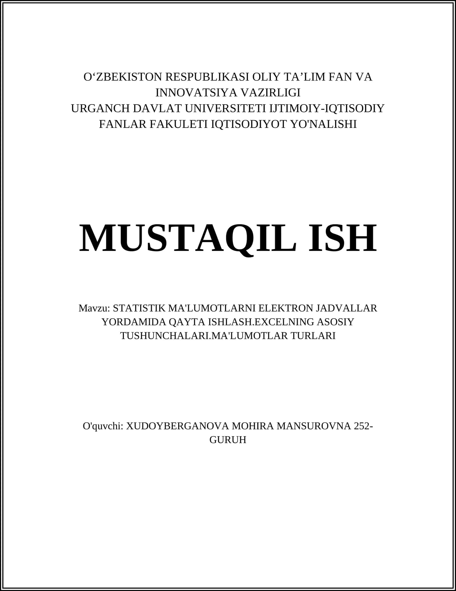 STATISTIK MA'LUMOTLARNI ELEKTRON JADVALLAR YORDAMIDA QAYTA ISHLASH.EXCELNING ASOSIY TUSHUNCHALARI.MA'LUMOTLAR TURLARI