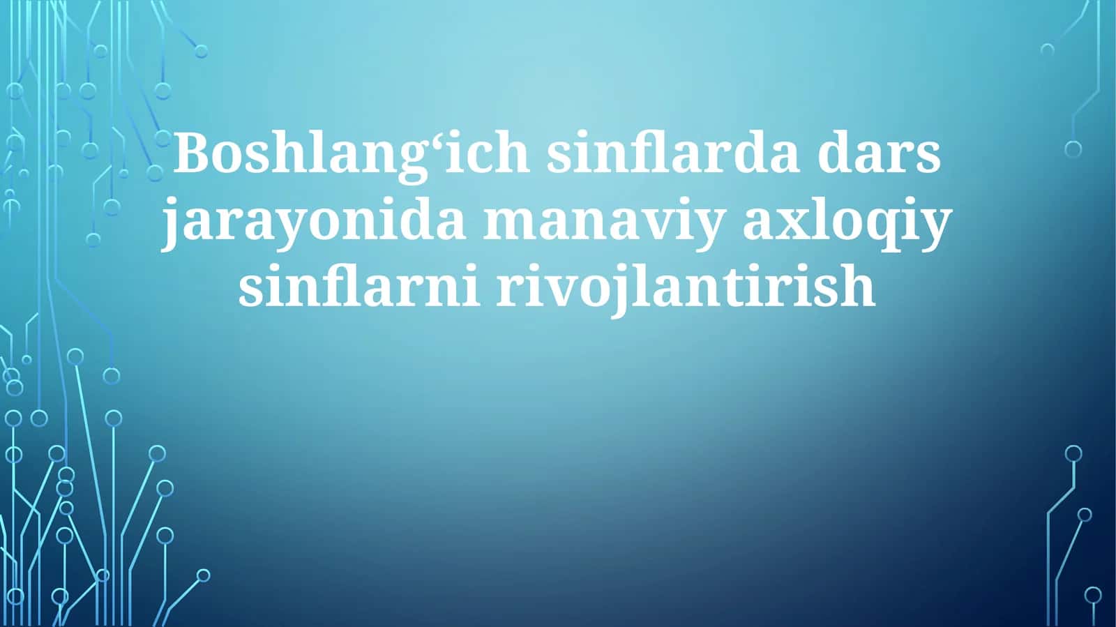 Boshlangʻich sinflarda axloqiy tarbiya va ijtimoiy adolat
