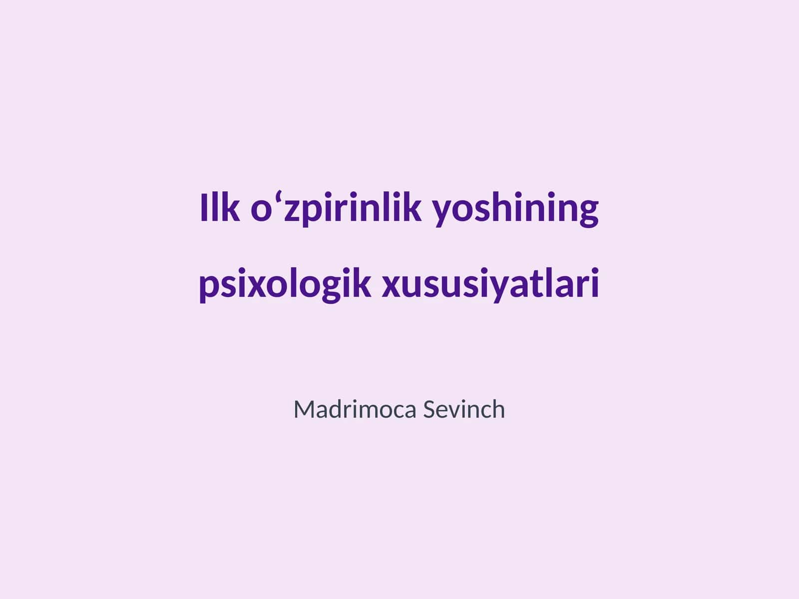 Ilk oʻzpirinlik yoshining psixologik xususiyatlari