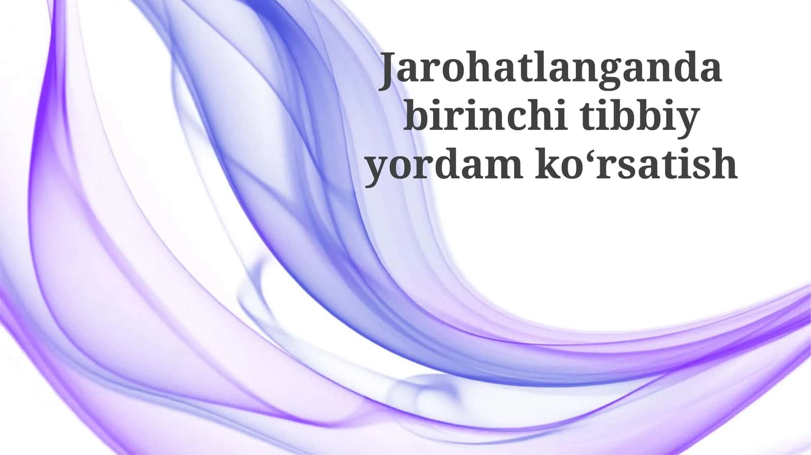 Jarohatlanganda birinchi tibbiy yordam ko'rsatish