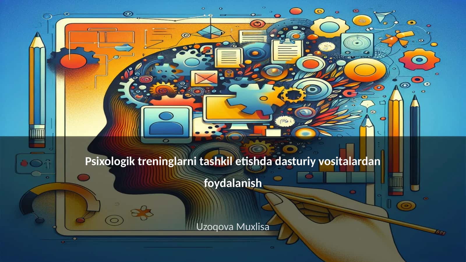 Psixologik treninglarni tashkil etishda dasturiy vositalardan foydalanish