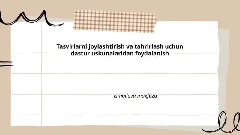 Tasvirlarni joylashtirish va tahrirlash uchun dastur uskunalaridan foydalanish