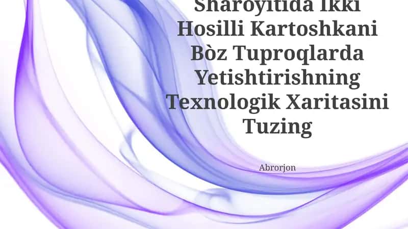 Ikki Hosilli Kartoshkani Bòz Tuproqlarda Yetishtirishning Texnologik Xaritasi