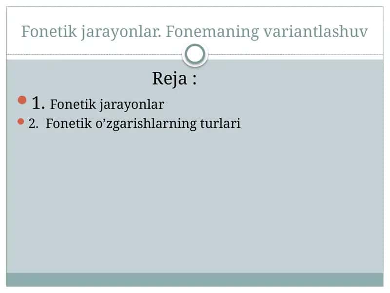 Fonetik jarayonlar. Fonemaning variantlashuv